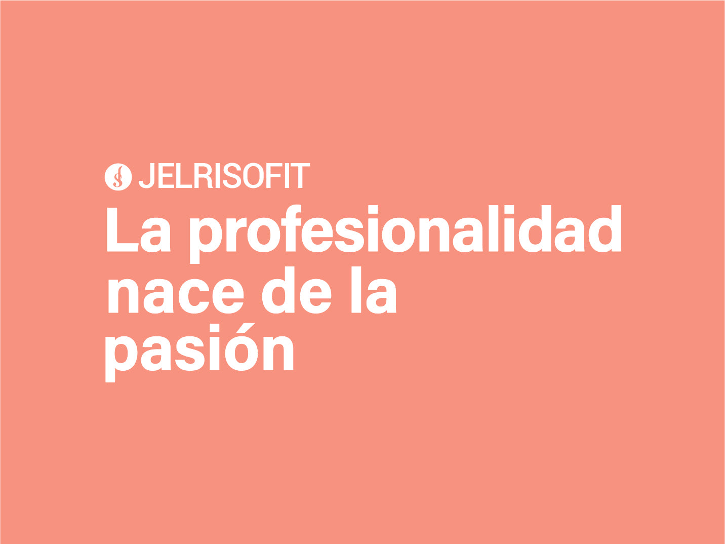 Passion and Professionalism